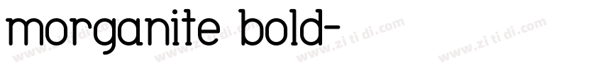 morganite bold字体转换